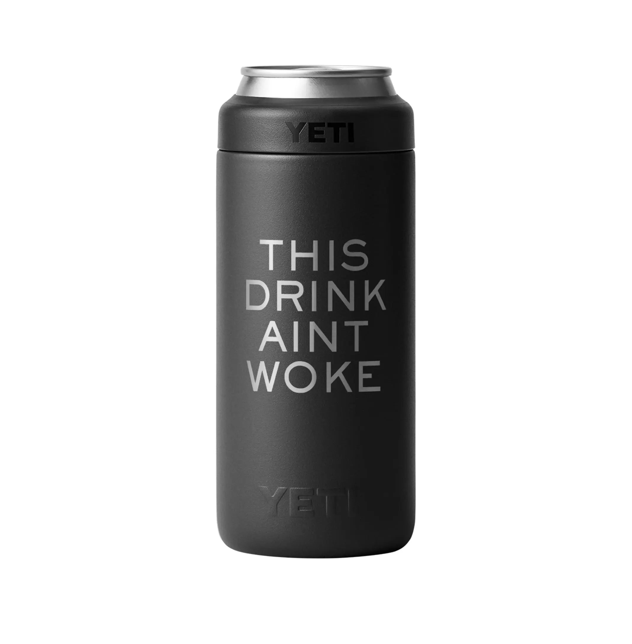 YETI "THIS DRINK AINT WOKE" Can Cooler Freedom2o